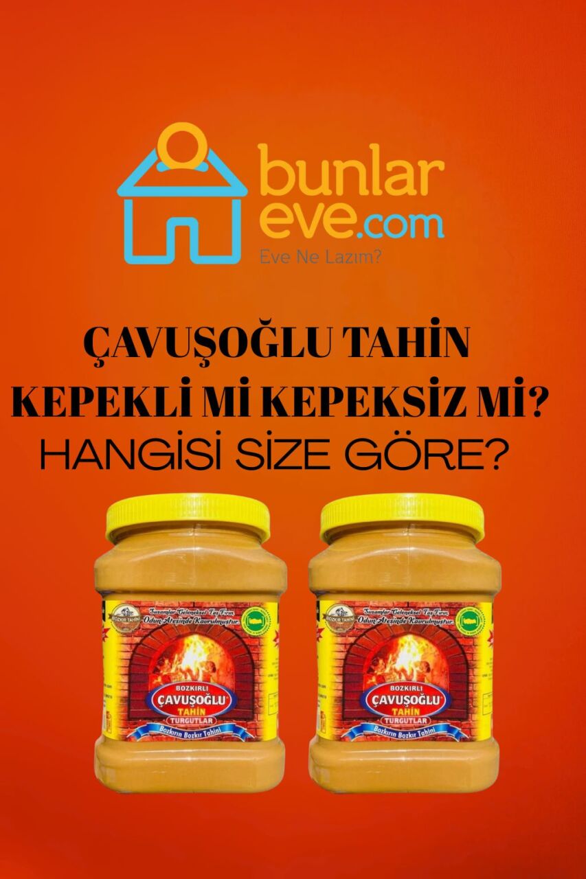 Çavuşoğlu Tahin: Kepekli mi Kepeksiz mi? Hangisi Size Göre?