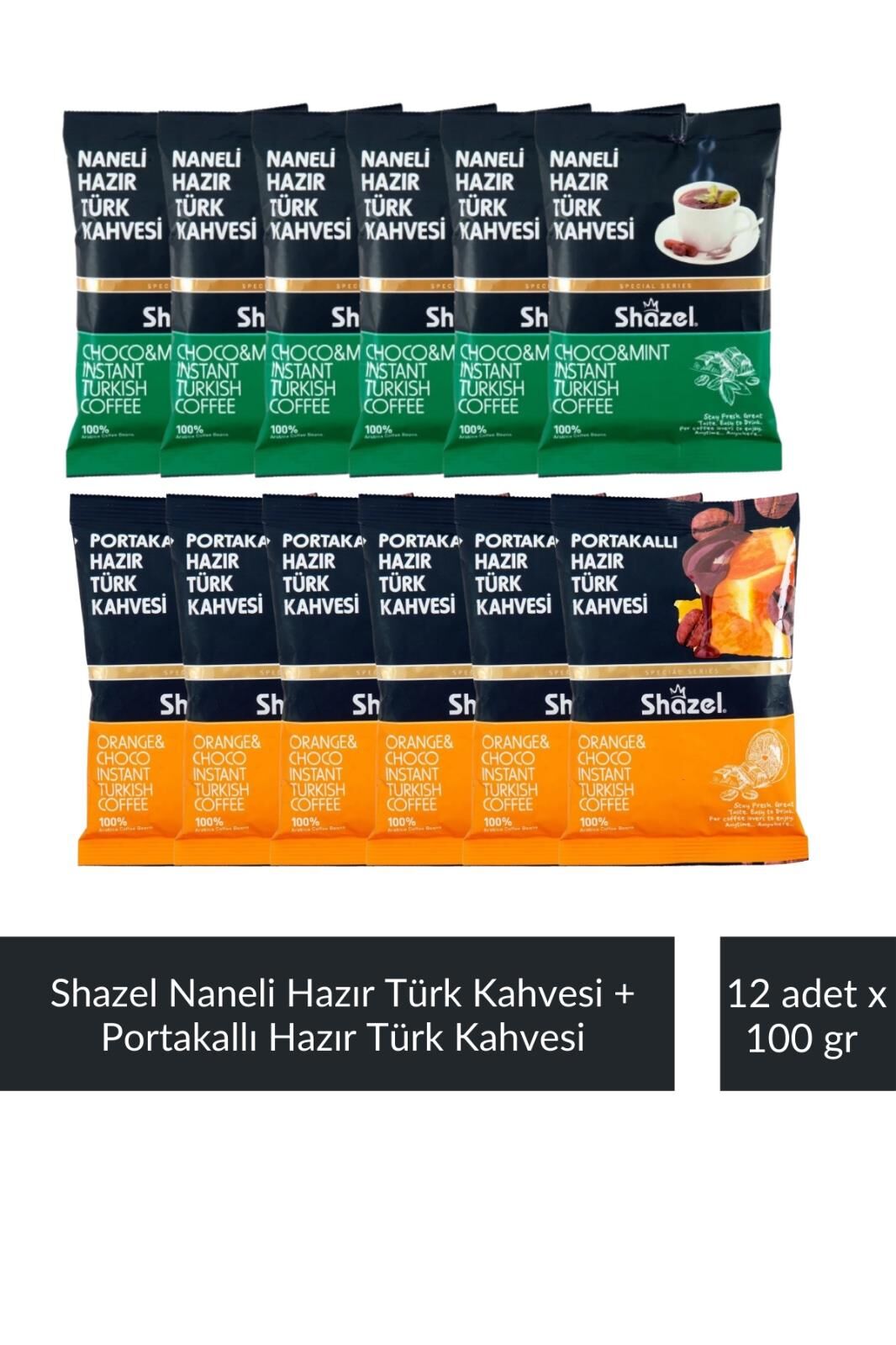 Shazel Naneli Hazır Türk Kahvesi 100 gr x 6 Adet + Shazel Portakallı Hazır Türk Kahvesi 100 gr x 6 Adet